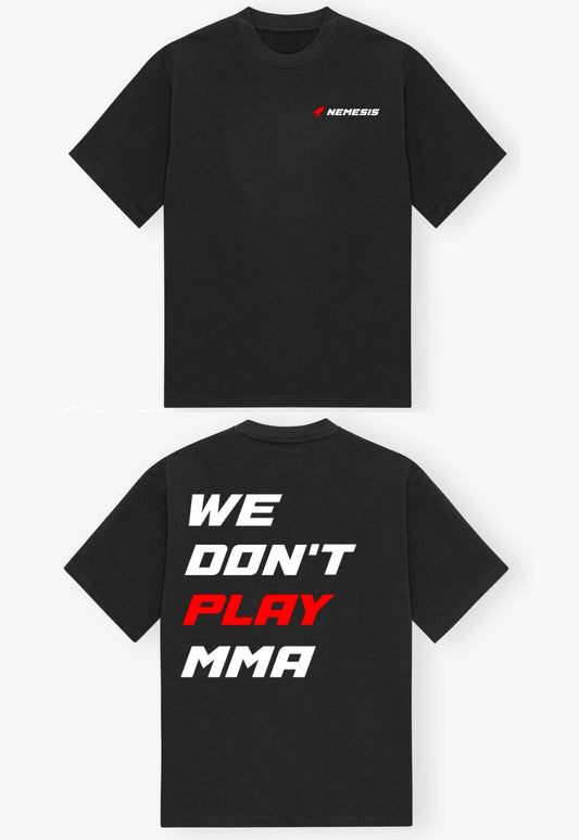 "WE DON´T PLAY MMA"