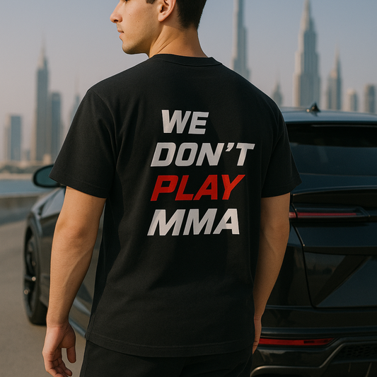 "WE DON´T PLAY MMA"